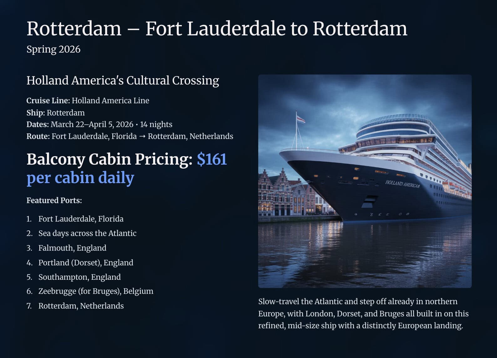 Holland America Rotterdam - Fort Lauderdale to Rotterdam, Netherlands transatlantic cruise deal for Spring 2026
