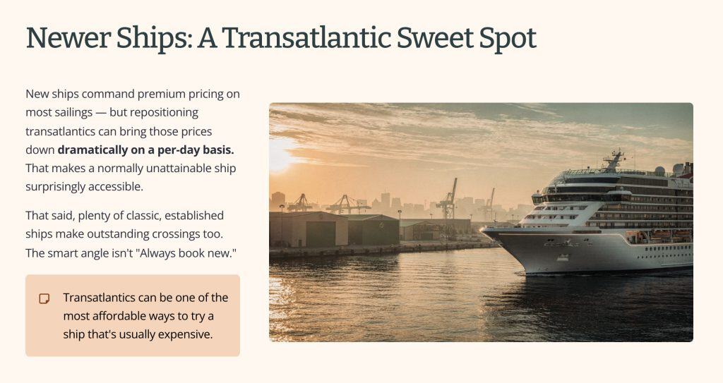 New ships command premium pricing on most sailings — but repositioning transatlantics can bring those prices down dramatically on a per-day basis. That makes a normally unattainable ship surprisingly accessible.